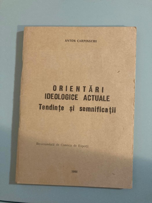 Carpinschi Anton, Orientări ideologice și actuale