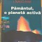 PAMANTUL, O PLANETA ACTIVA. ENCICLOPEDIA PENTRU TINERI LAROUSSE-COLECTIV-232779
