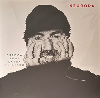 Disc Vinil CRED CĂ SUNT EXTRATERESTRU &amp;ndash; Neuropa (De Colecție, Limitat la 150 copii) - vezi cuprins foto