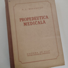 PROPEDEUTICA MEDICALA - A. L. Miasnicov - anul 1953