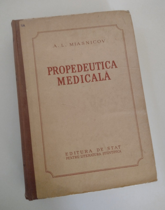 PROPEDEUTICA MEDICALA - A. L. Miasnicov - anul 1953