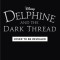 Delphine and the Dark Thread