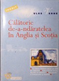 Calatorie de-a-ndaratelea in Anglia si Scotia - Jules Verne, 1999, Editura Compania, Romana, Roman, Beletristica