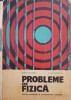 Probleme de Fizica Admitere Invatamant Superior - D. Gheorghiu - Editura Didactica si Pedagogica - Culegere Probleme Fizica
