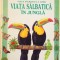 VIATA SALBATICA A LUMII, VIATA SALBATICA IN JUNGLA de ANTONIA CUNNINGHAM, DESENE de ANDREW DIXON, 1995