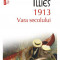 1913 Vara Secolului Top 10+ Nr 499, Florian Illies - Editura Polirom