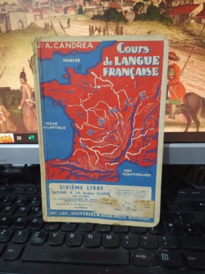 J.-A. Candrea, Cours de Langue Francaise, sixieme livre ed. 2 București 1935 188 foto