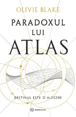 Paradoxul lui Atlas. Destinul este o alegere &amp;ndash; Olivie Blake foto