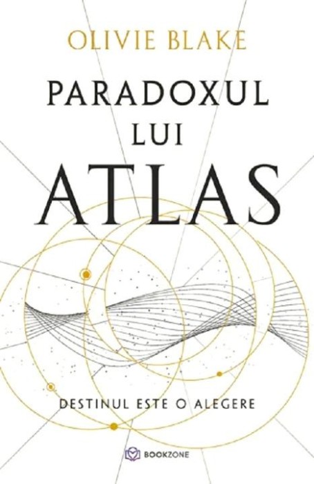 Paradoxul lui Atlas. Destinul este o alegere &ndash; Olivie Blake