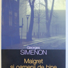 MAIGRET SI OAMENII DE BINE de GEORGES SIMENON , 2013