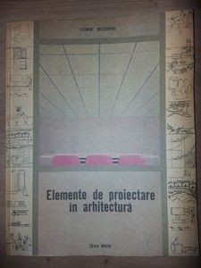 Elemente de proiectare in arhitectura- Zygmunt Mieszkowski foto