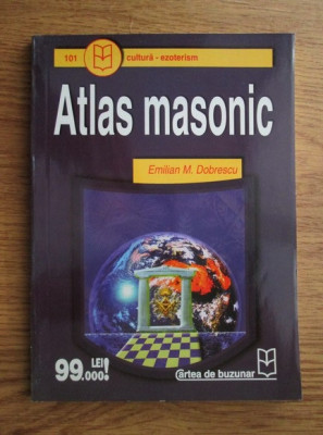Atlas Masonic - Emilian M. Dobrescu foto