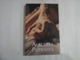 ALEGEREA POTRIVITA - HANNA LEE