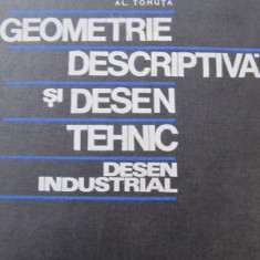 Geometrie descriptiva si desen tehnic - Desen industrial- J. Moncea , Al. Saucan