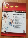 C++ fara mistere. Ghid pentru autodidacti de Jeff Kent