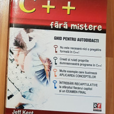 C++ fara mistere. Ghid pentru autodidacti de Jeff Kent