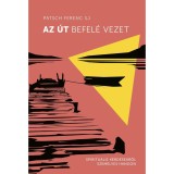 Az &uacute;t befel&eacute; vezet - Patsch Ferenc