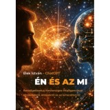 &Eacute;n &eacute;s az MI - Besz&eacute;lget&eacute;sek a mesters&eacute;ges intelligenci&aacute;val elm&eacute;letekről, &eacute;rz&eacute;sekről &eacute;s az ismeretlenről - Dr. Elek Istv&aacute;n
