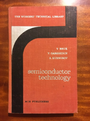 SEMICONDUCTOR TECHNOLOGY - Bruk Garshenin Kurnosov (Moscow - 1969) foto