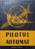 PILOTUL AUTOMAT-MIHAI M. NITA, IOAN I. ARON