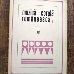 DD- MUZICA CORALA ROMANEASCA, volumul 3 - GHEORGHE C. IONESCU, partituri