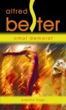 Alfred Bester - Omul demolat (Premiul HUGO 1953 )