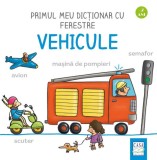 Cumpara ieftin Primul meu dictionar cu ferestre - Vehicule | Martina Badstuber