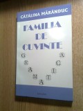 Cumpara ieftin Catalina Maranduc - Familia de cuvinte (Editura Lucman, 2008)