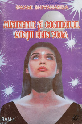 Misterele Si Controlul Mintii Prin Yoga - Swami Shivananda ,560778 foto