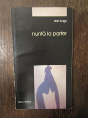 Nunta la parter - Dan Lungu (dedica?ie ?i autograf) foto