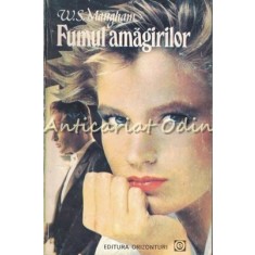 Fumul Amagirilor - W. S. Maugham