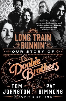 Long Train Runnin&amp;#039;: Our Story of the Doobie Brothers foto