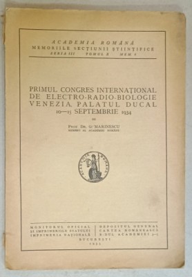 PRIMUL CONGRES INTERNATIONAL DE ELECTRO- RADIO - BIOLOGIE , VENEZIA , PALATUL DUCAL , 10 - 15 SEPT. 1934 de Dr. G. MARINESCU , 1935 foto