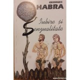 Iubire si senzualitate - Georges Habra