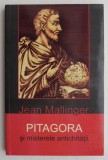 Pitagora si misterele antichitatii - Jean Mallinger - Carte beletristica