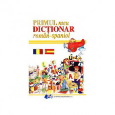 Primul meu dictionar roman - spaniol - Elena Ionescu foto