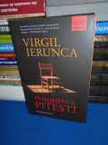 Virgil Ierunca - Fenomenul Pitești, Humanitas, 2023, Carte Istorie, 93 pagini