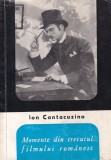 Ion Cantacuzino - Momente din trecutul filmului romanesc