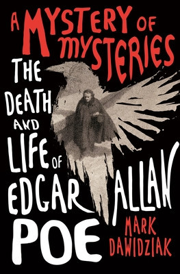 A Mystery of Mysteries: The Death and Life of Edgar Allan Poe foto