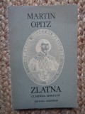 MARTIN OPITZ - ZLATNA. CUMPANA DORULUI (1981)