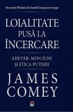 Loialitate pusa la incercare | James Comey, Rao