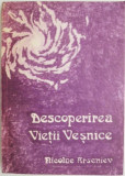 Descoperirea Vietii Vesnice &ndash; Nicolae Arseniev