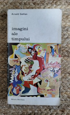 ARNOLD GEHLEN - IMAGINI ALE TIMPULUI foto