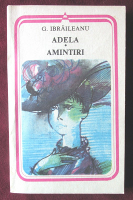 &amp;quot;ADELA * AMINTIRI&amp;quot;, G. Ibraileanu, 1985 foto