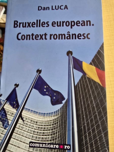 Dan Luca Bruxelles european. Context romanesc
