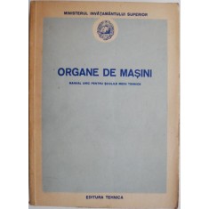 Organe de masini. Manual unic pentru scolile medii tehnice (lipsa pagina de titlu)