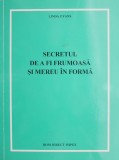 Secretul Frumusetii si al Formei Fizice - Linda Evans - Carti Tratamente Naturiste