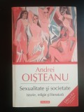 Andrei Oișteanu - Sexualitate și societate: istorie, religie și literatură (ediția a II-a)