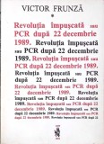 REVOLUTIA IMPUSCATA SAU PCR DUPA 22 DECEMBRIE 1989-VICTOR FRUNZA-360541