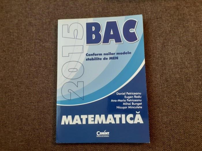 MATEMATICA BAC 2015 TESTE PROPUSE EUGEN RADU